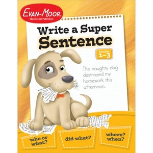 Write a Super Sentence - 2nd Edition by  Evan-Moor Educational Publishers (Paperback) - 1 of 1