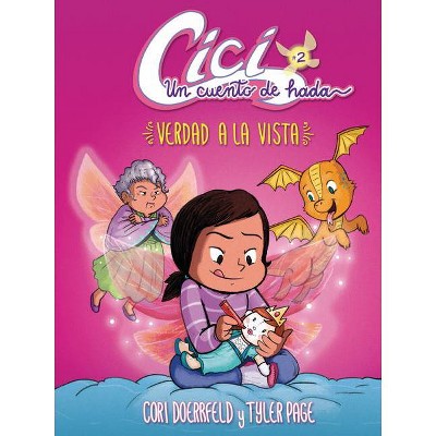 Verdad a la Vista (Truth in Sight) - (CICI: Un Cuento de Hada (CICI: A Fairy's Tale)) by  Cori Doerrfeld (Paperback)