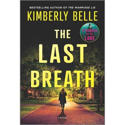 The Last Breath - by  Kimberly Belle (Paperback)