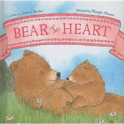 Bear of My Heart - by  Joanne Ryder (Board Book)