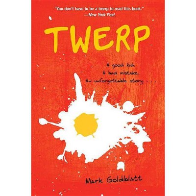 Twerp - by  Mark Goldblatt (Paperback)