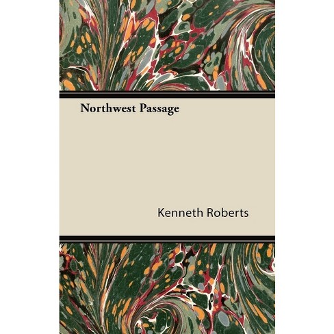 Northwest Passage - by  Kenneth Roberts (Paperback) - image 1 of 1