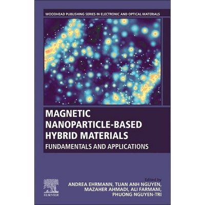 Magnetic Nanoparticle-Based Hybrid Materials - (Woodhead Publishing Electronic and Optical Materials) (Paperback)