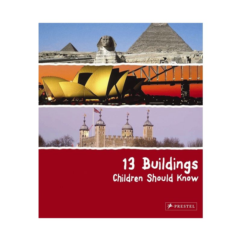 13 Buildings Children Should Know - (13 Children Should Know) by  Annette Roeder (Hardcover), 1 of 2