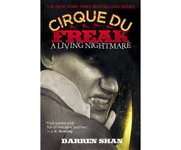 Cirque Du Freak #1: a Living Nightmare ( Cirque Du Freak, the Saga of Darren Shan) (Reprint) (Paperback) by Darren Shan