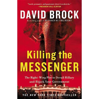 Killing the Messenger - by  David Brock (Paperback)