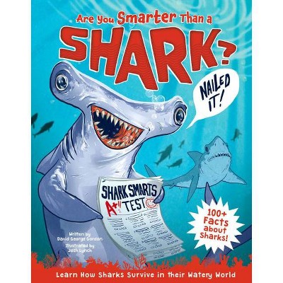 Are You Smarter Than a Shark? - by  David George Gordon (Hardcover)