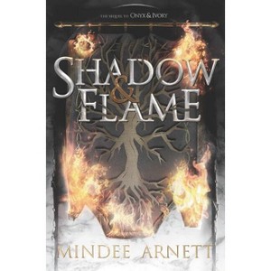 Shadow & Flame - by Mindee Arnett - 1 of 1