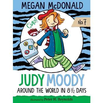 Judy Moody: Around the World in 8 1/2 Days - by  Megan McDonald (Paperback)