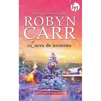 Luces de invierno - by  Robyn Carr (Paperback)