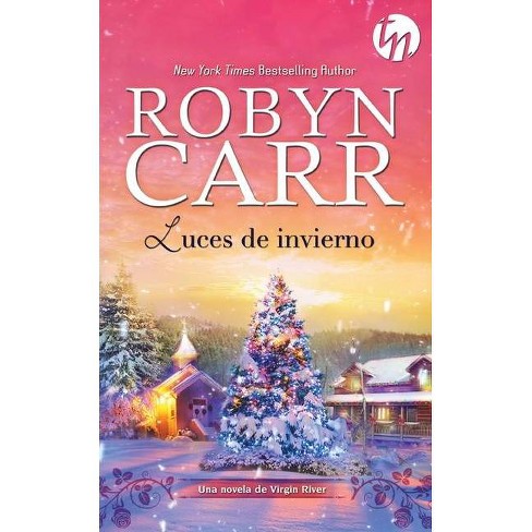 Luces De Invierno By Robyn Carr Paperback Target