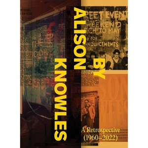By Alison Knowles: A Retrospective (1960-2022) - by  Karen Moss & Lucia Fabio (Paperback) - 1 of 1