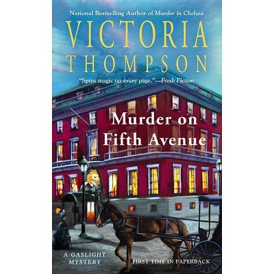 Murder on Fifth Avenue - (Gaslight Mysteries) by  Victoria Thompson (Paperback)