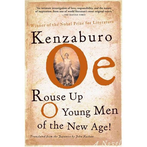 Rouse Up O Young Men of the New Age! - (OE, Kenzaburo) by  Kenzaburo Oe (Paperback) - image 1 of 1