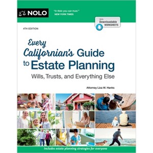 Every Californian's Guide to Estate Planning - 4th Edition by  Liza W Hanks (Paperback) - 1 of 1