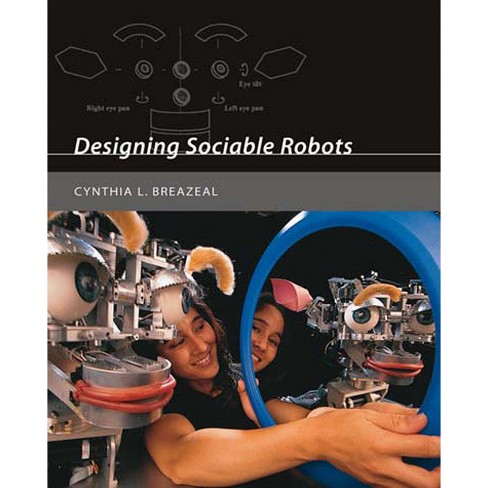 Designing Sociable Robots - (intelligent Robotics And Autonomous Agents ...