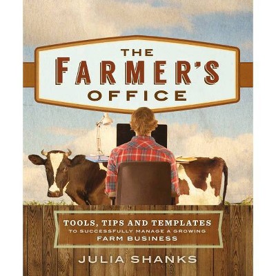 The Farmer's Office - by  Julia Shanks (Paperback)