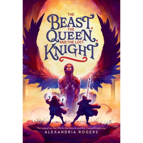 The Beast, the Queen, and the Lost Knight - by Alexandria Rogers - image 1 of 1