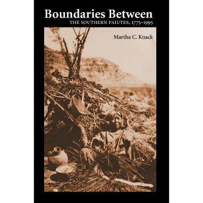 Boundaries Between - by  Martha C Knack (Paperback)