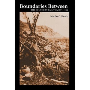 Boundaries Between - by  Martha C Knack (Paperback) - 1 of 1