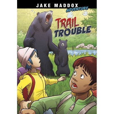 Trail Trouble - (Jake Maddox Adventure) by  Jake Maddox (Paperback)