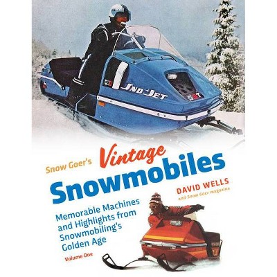 Snow Goer's Vintage Snowmobiles - by  David Wells (Paperback)