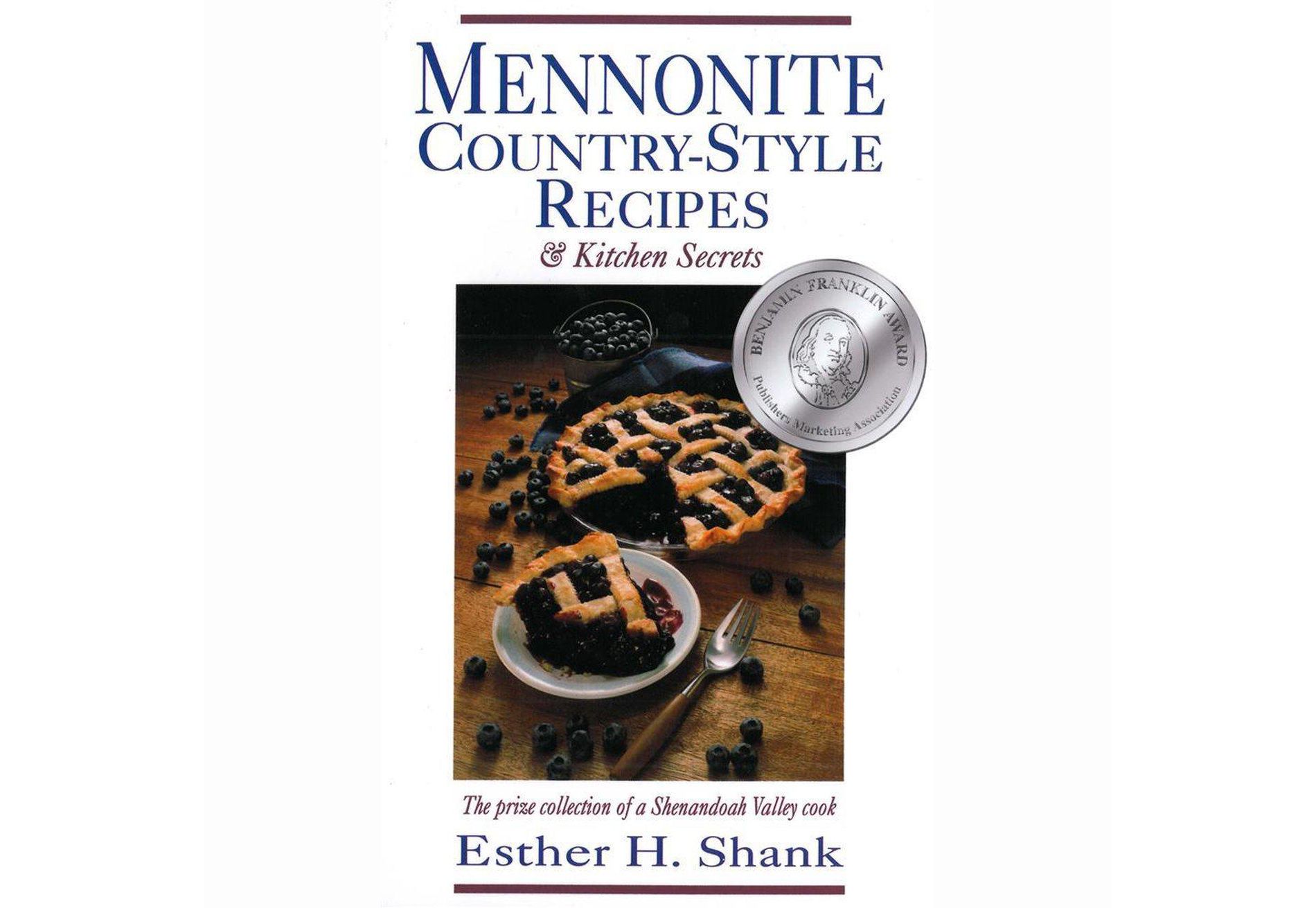 Mennonite Country Style Recipes & Kitchen Secrets Cookbook by Esther H. Shank