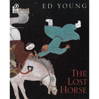 The Lost Horse - by  Ed Young & Tracey Adams (Paperback)