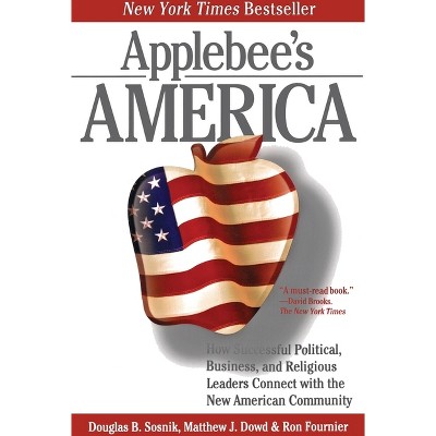Applebee's America - by  Ron Fournier & Douglas B Sosnik & Matthew J Dowd (Paperback)