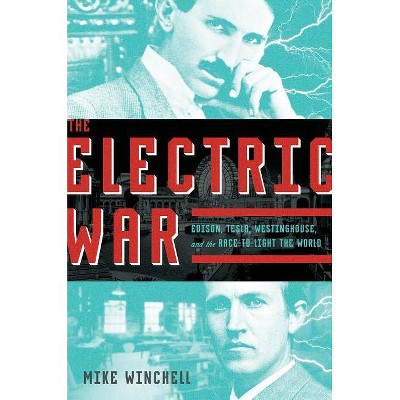 The Electric War - by  Mike Winchell (Hardcover)