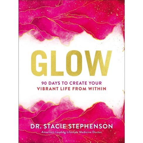 Glow - by  Stephenson DC Cns (Hardcover) - image 1 of 1