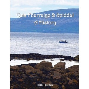 Cois Fharraige & Spiddal - 3rd Edition by  John J Keady (Paperback) - 1 of 1