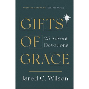Gifts of Grace - by  Jared C Wilson (Paperback) - 1 of 1