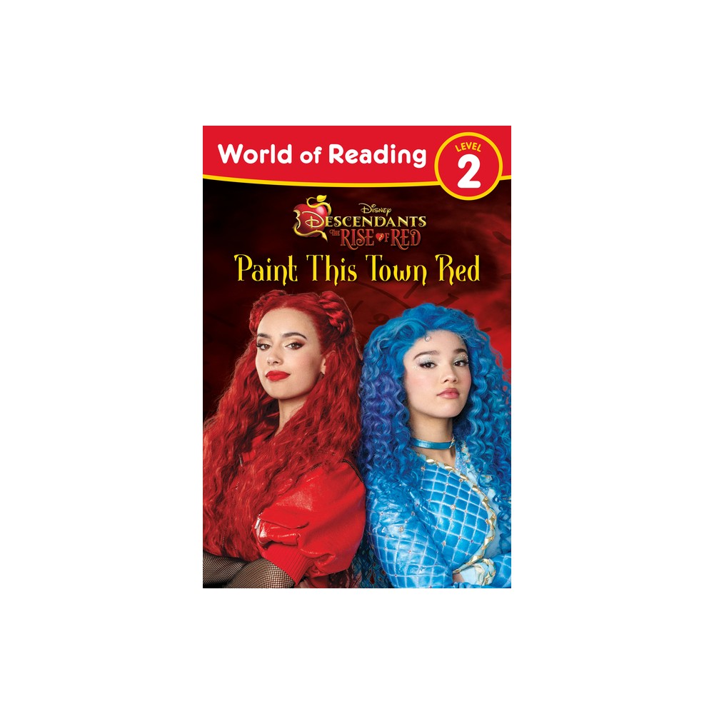 World of Reading: Descendants the Rise of Red: Paint This Town Red - by Steve Behling (Paperback)