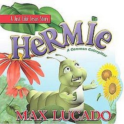 Hermie: A Common Caterpillar Board Book - by  Max Lucado