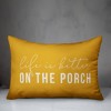 Creative Products Life is Better On the Porch Yellow 14x20 Indoor / Outdoor Pillow - 2 of 4