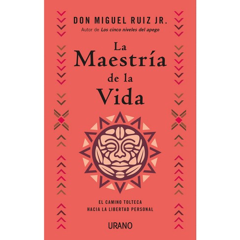 Maestria De La Vida, La - By Ruiz Jr Miguel (paperback) : Target