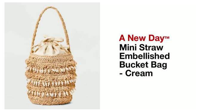 Mini Straw Embellished Bucket Bag - A New Day&#8482; Cream, 2 of 8, play video