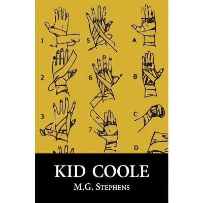 Kid Coole - by  M G Stephens (Paperback)