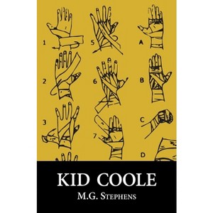 Kid Coole - by  M G Stephens (Paperback) - 1 of 1