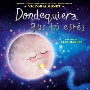 Dondequiera Que Tú Estés (Everywhere You Are Spanish Edition) - by  Victoria Monét (Hardcover) - 1 of 1