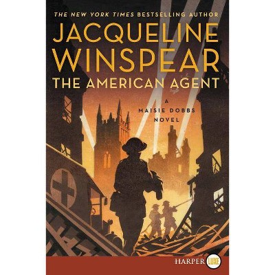 The American Agent - (Maisie Dobbs) Large Print by  Jacqueline Winspear (Paperback)