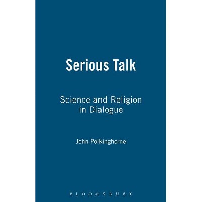 Serious Talk - by  John Polkinghorne (Paperback)