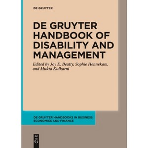 De Gruyter Handbook of Disability and Management - (De Gruyter Handbooks in Business, Economics and Finance) (Paperback) - 1 of 1