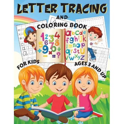 Letter Tracing and Coloring Book for Kids Age 3 and Up - by  Liudmila Coloring Books (Paperback)