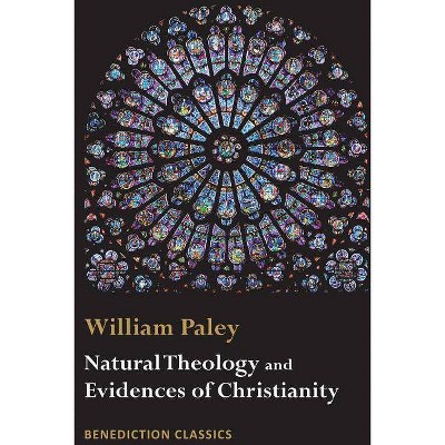 Natural Theology - by  William Paley (Paperback)