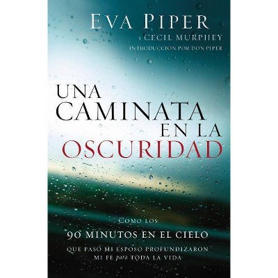 Una Caminata En La Oscuridad - by  Eva Piper (Paperback)