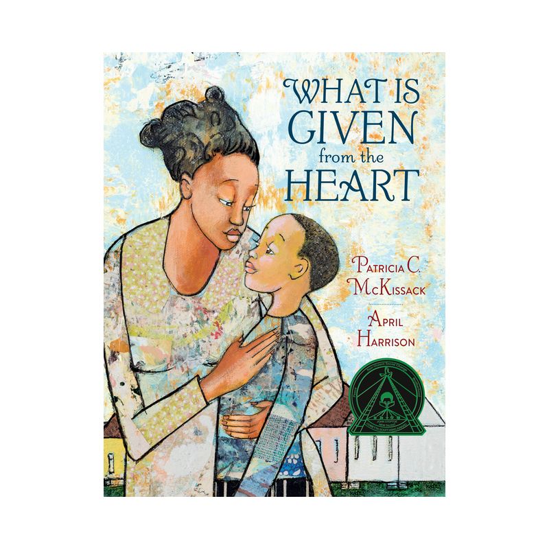 What Is Given from the Heart - by  Patricia C McKissack (Hardcover), 1 of 2
