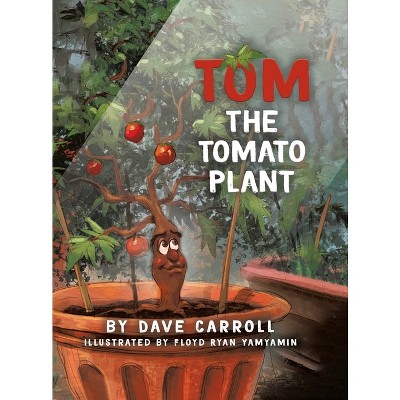 Tom The Tomato Plant - by Dave Carroll