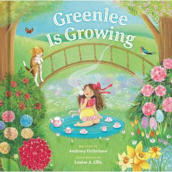 Greenlee Is Growing - by  Anthony DeStefano (Hardcover)